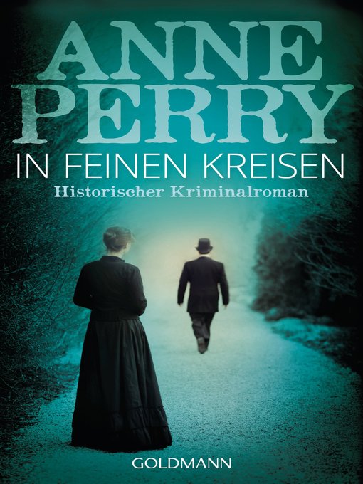 Title details for In feinen Kreisen: Historischer Kriminalroman by Anne Perry - Available